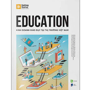 Education - Kinh Doanh Giáo Dục Tại Thị Trường Việt Nam ebook PDF EPUB AWZ3 PRC MOBI